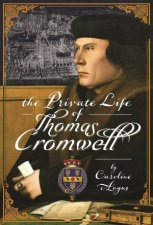 Private Life Of Thomas Cromwell