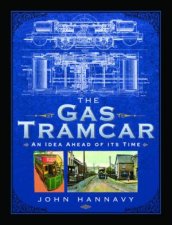 Gas Tramcar An Idea Ahead Of Its Time