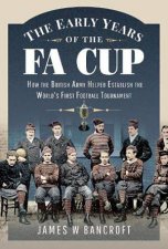 The Early Years Of The FA Cup