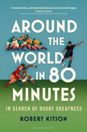 Around the World in 80 Minutes by Robert Kitson