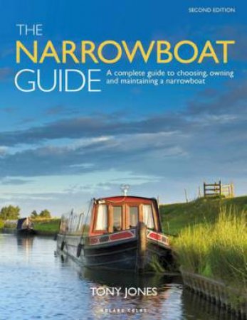 The Narrowboat Guide 2nd edition by Tony Jones