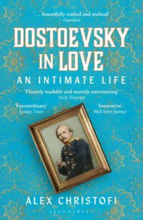 Dostoevsky In Love by Alex Christofi