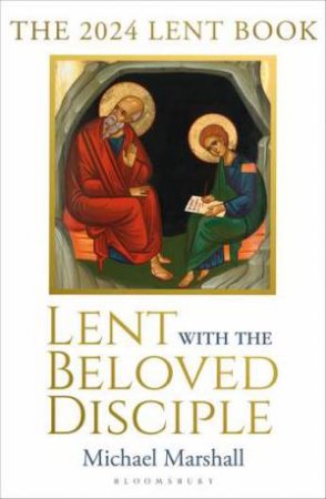 Lent with the Beloved Disciple by Michael Marshall