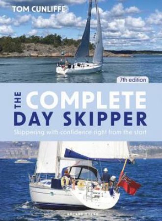 The Complete Day Skipper by Tom Cunliffe