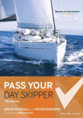 Pass Your Day Skipper by David Fairhall & Peter Rodgers & Mike Peyton