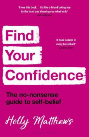 Find Your Confidence by Holly Matthews