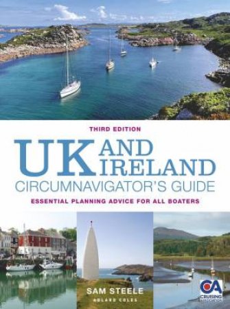 UK and Ireland Circumnavigator’s Guide 3rd edition by Sam Steele