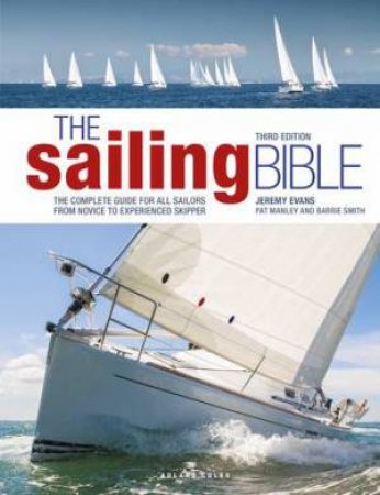 The Sailing Bible by Jeremy Evans & Pat Manley & Barrie Smith