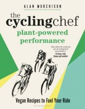 The Cycling Chef PlantPowered Performance