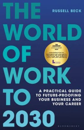 The World of Work to 2030 by Russell Beck