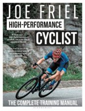 Joe Friels HighPerformance Cyclist