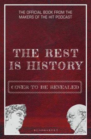 The Rest is History by Goalhanger Podcasts & Tom Holland & Dominic Sandbrook