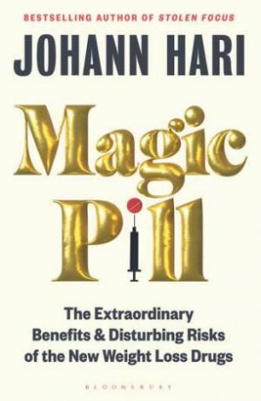 Magic Pill by Johann Hari