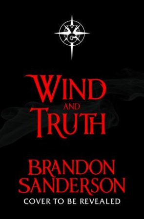 Wind And Truth by Brandon Sanderson