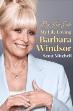 By Your Side My Life Loving Barbara Windsor