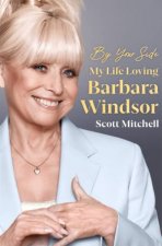 By Your Side My Life Loving Barbara Windsor