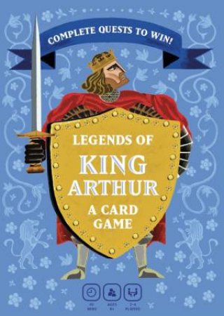 Legends of King Arthur by Tony Johns & Natalie Rigby & Adam Simpson