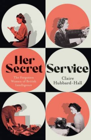 Her Secret Service by Claire Hubbard-Hall