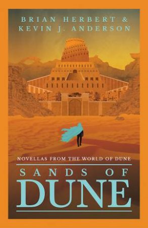 Sands Of Dune by Brian Herbert and Kevin J. Anderson