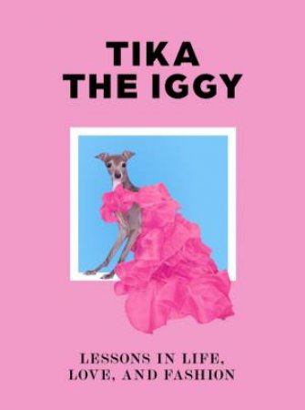 Tika The Iggy by Thomas Shapiro & Tika the Iggy & Katherine Shapiro