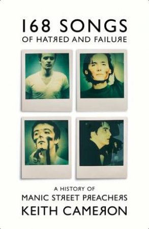 168 Songs of Hatred and Failure by Keith Cameron