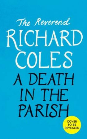 A Death In The Parish by Richard Coles