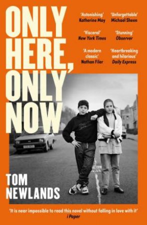Only Here, Only Now by Tom Newlands