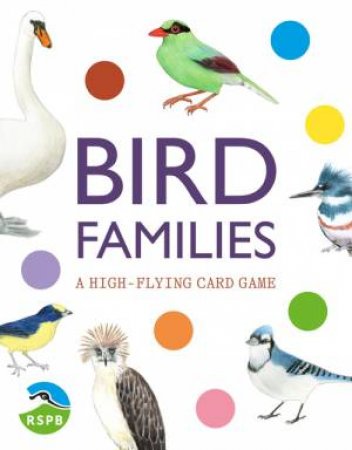 Bird Families by RSPB & Mike Unwin & Christine Berrie