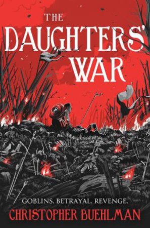 The Blacktongue Thief 0.5: The Daughters' War by Christopher Buehlman