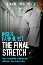 Inside Parkhurst The Final Stretch