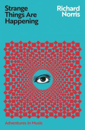 Strange Things Are Happening by Richard Norris
