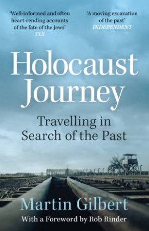 Holocaust Journey: Travelling In Search Of The Past by Martin Gilbert