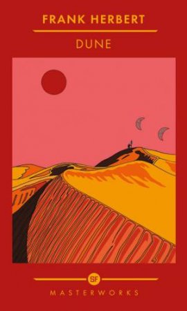 SF Masterworks: Dune by Frank Herbert