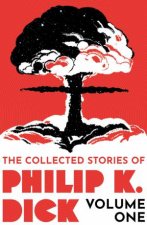 The Collected Stories of Philip K Dick Volume 1