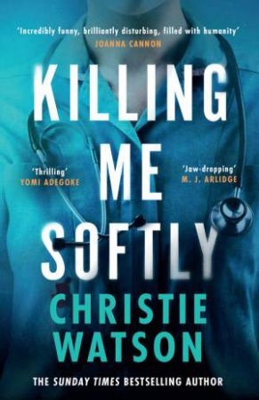 Killing Me Softly by Christie Watson