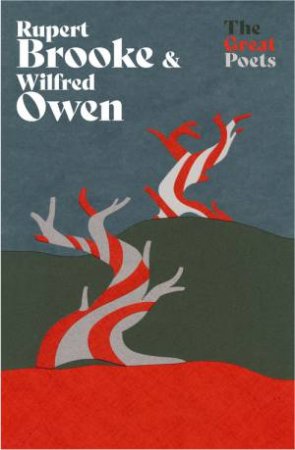 Rupert Brooke & Wilfred Owen by Rupert Brooke & Wilfred Owen