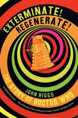 Exterminate/Regenerate by John Higgs