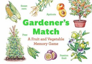 Gardener s Match by Abigail Willis & Holly Exley