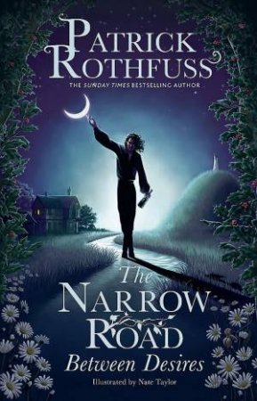 Kingkiller Chronicles 2.6: The Narrow Road Between Desires by Patrick Rothfuss & Nate Taylor
