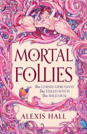 Mortal Follies 01 by Alexis Hall