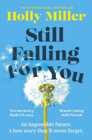Still Falling For You by Holly Miller