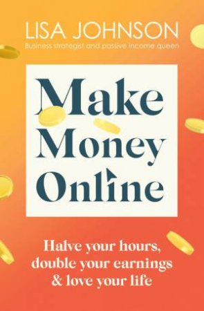 Make Money Online by Lisa Johnson