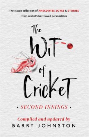 The Wit Of Cricket by Barry Johnston