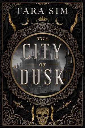 The City of Dusk by Tara Sim