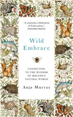 Wild Embrace by Anja Murray