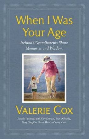 When I Was Your Age by Valerie Cox