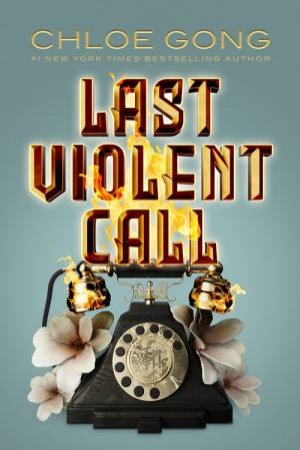Foul Lady Fortune 01.5: Last Violent Call by Chloe Gong