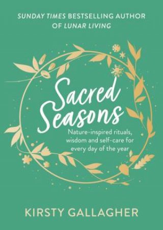 Sacred Seasons by Kirsty Gallagher
