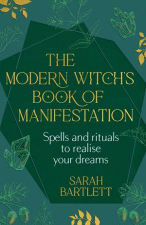 The Modern Witch s Book of Manifestation by Sarah Bartlett