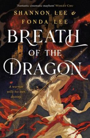 Breath Of The Dragon by Fonda Lee & Shannon Lee